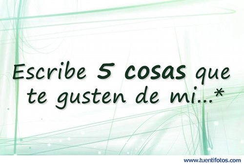 Frases de Cinco Cosas Que Te Gusten