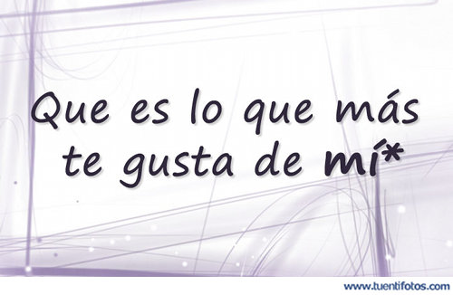 Frases de Gusta Más De Mi