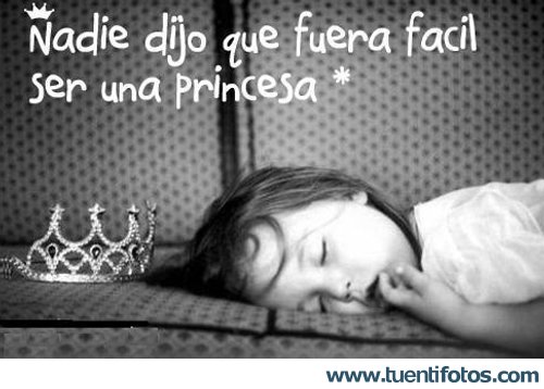 Frases de No Es Fácil Ser Una Princesa