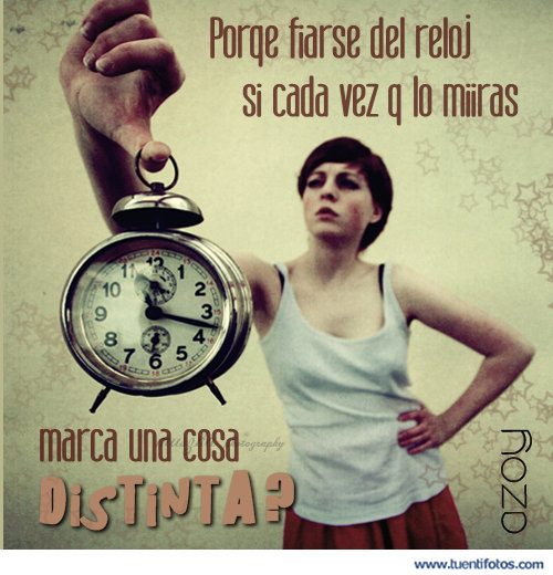 Frases de Porque Fiarse Del Reloj