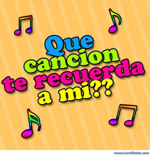 Frases de Que Canción Te Recuerda A Mi