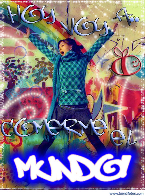 Frases de Voy A Comerme El Mundo