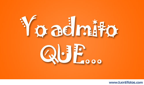 Yo Admito Que