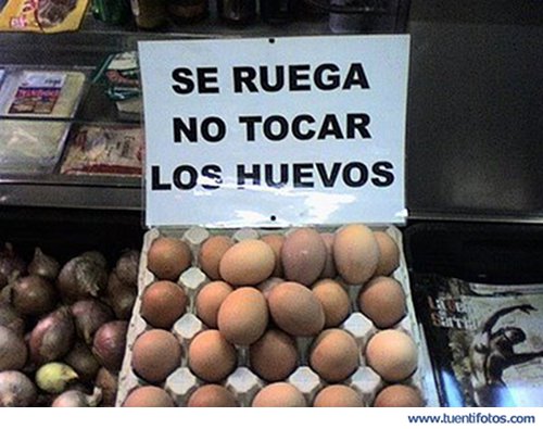 Señales de Se Ruega No Tocar Los Huevos