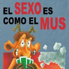 Miniatura de El Sexo es como el Mus