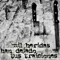 Miniatura de Mil Heridas Dejaron Tus Traiciones