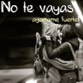 Miniatura de No Te Vayas