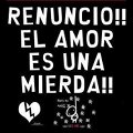 Miniatura de Renuncio El Amor Es Una Mierda