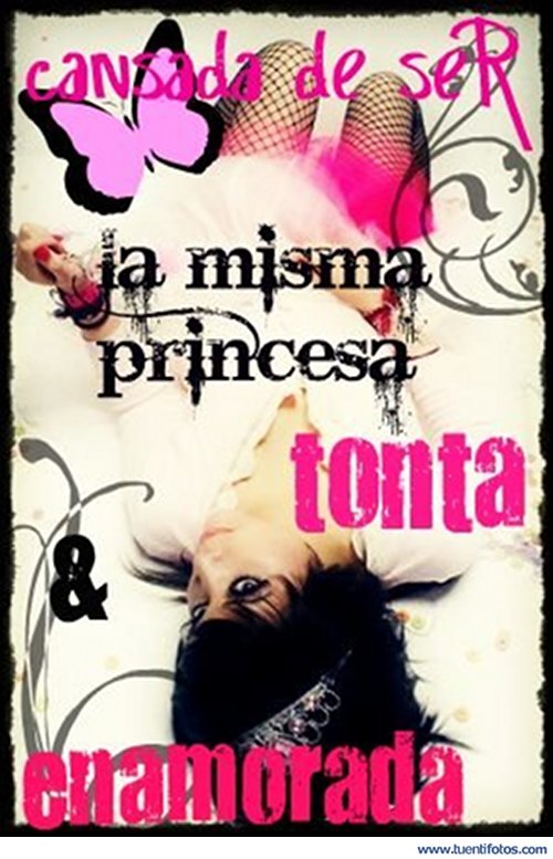 Frases de La Misma Princesa Tonta