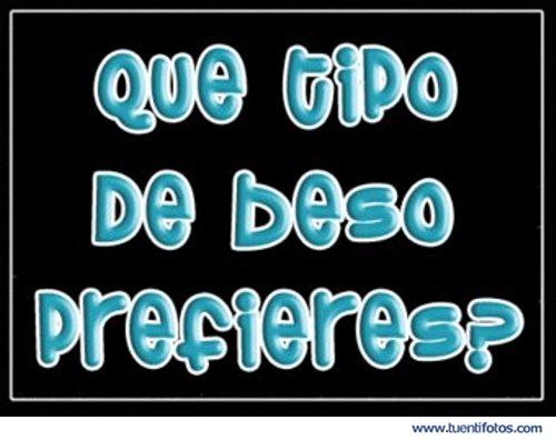 Frases de Que Tipo de Besos Prefieres