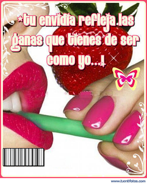 Frases de Tu envidia refleja las ganas